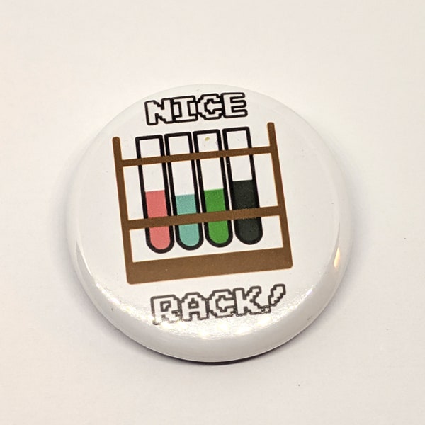 Chemistry Pun 32mm Pin Badge, Nice Rack Badge, Science Nerd, Test Tube Badge, Experiment Inspired, Science Pun, Gift for Student