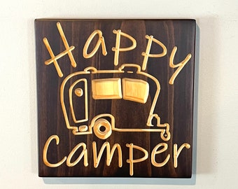 Carved Wood Sign - Camper Sign - Wooden Sign - Camper Decor -  Happy Camper Sign - Engraved Wood Plaque - Unique Gift - RV Sign