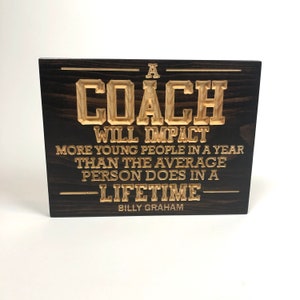 Carved Wood Sign - Coach Gift - Wood Sign With Saying- Unique Gift - Billy Graham - Sports Sign - Sports Decor - Rustic Sign - Engraved Sign
