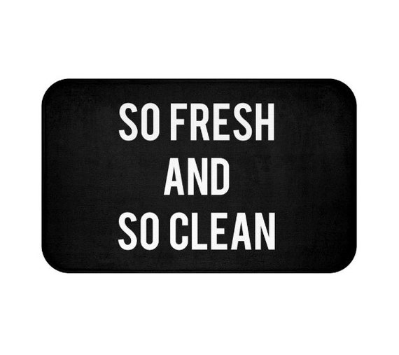 Funny Bath Mat So Fresh And So Clean Bath Mat Bath Decor Etsy