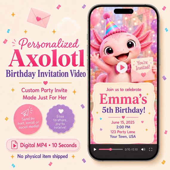 Personalized Axolotl Birthday Invitation Video, 7th 8th 9th 10th Birthday Party Invite, Girls Digital MP4 Video Invite, Cute Axolotl Party
