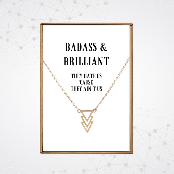 Badass and brilliant necklace, Favorite Boss babes jewelry, Best friends gifts, Silver Triangle pendant, Female empowerment present for her