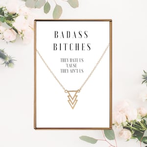 Badass Bitches gift, Unique Best friend jewelry Gold Three triangles pendant, Sqaud necklace, Meaningful bridesmaid present, Badass necklace