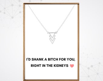 I'd Shank a Bitch For You gifts, Best friends jewelry, Bachelorette favors, Bridesmaid wedding day gifts from the bride, Friendship necklace