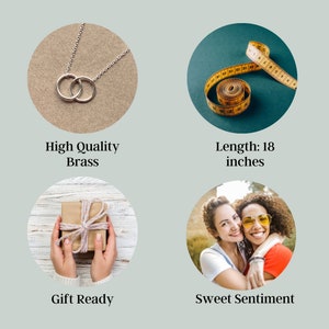 May include: A silver necklace with two interlocking circles, made of high quality brass. The necklace is 18 inches long and comes gift ready in a brown box with a twine bow. The necklace is a sweet sentiment for a friend or loved one.