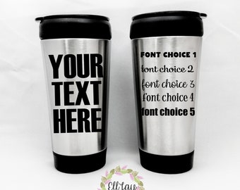 Custom mug, personalized mug, custom coffee mug, custom text cup, travel mug, custom text, Gifts for her, gifts for Dad, gifts for Mom, mug