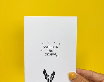 Witches Be Trippin | Letterpressed Halloween Greeting Card