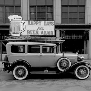 Happy Days Are Beer Again | Vintage Car & Prohibition Repeal Wall Art | Home Bar Decor