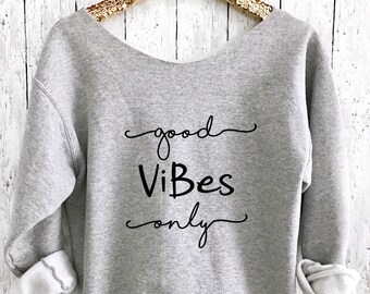 Good Vibes Only, Yoga Sweater, Off Shoulder Sweatshirt, Good Vibes Only Sweater, Yoga Top, Off Shoulder Sweater, Yoga, Workout Shirt, OSGV