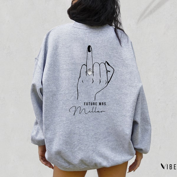 Future Mrs. Sweatshirt Engagement Oval Shape Ring Sweatshirt with YOUR Name Personalized Fiancée Hoodie Oversized Sweatshirt Gift for Her