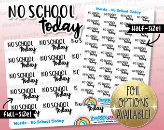 No School Today Words/Functional/Foil Planner Stickers