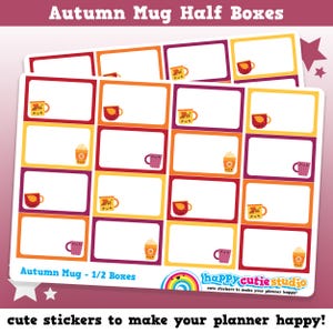 May include: Sticker sheets with rectangular boxes in shades of orange, yellow, and burgundy. Each box features a cute mug or coffee cup illustration. Text at the top reads "Autumn Mug Half Boxes." The bottom text says "Autumn Mug - 1/2 Boxes" and "cute stickers to make your planner happy!"