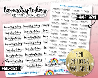 Laundry Today, Or Naked Tomorrow Words/Functional/Foil Planner Stickers