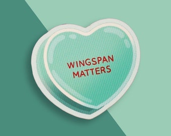 Wingspan Matters Candy Heart Sticker