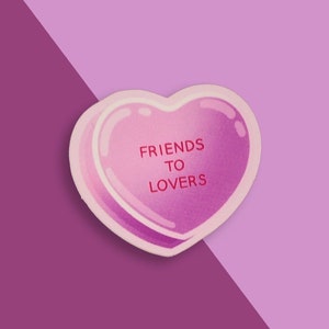 Friends to Lovers Candy Heart Sticker