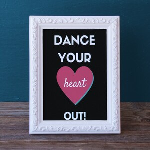Printable Gift for Dancers- Digital Print - Dance Recital Present -Instant Download - Dance Wall Art - Dance Keepsake - End of Year Dance