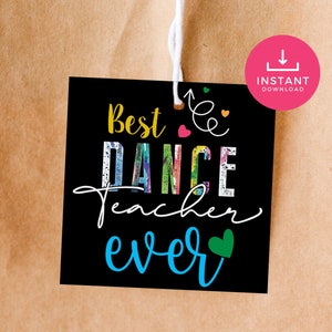 Best Dance Teacher Ever Hang Tag -  Instant Download - Dance Recital Gift - Thank You Dance Teacher