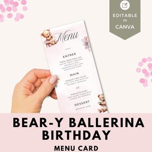Może przedstawiać: Karta menu z tekstem "Bear-y Ballerina Birthday Menu Card". Menu zawiera opcje przystawek, dań głównych i deserów. Karta ma różowo-białą kolorystykę z ilustracjami misiów i tekstem "Editable in Canva".