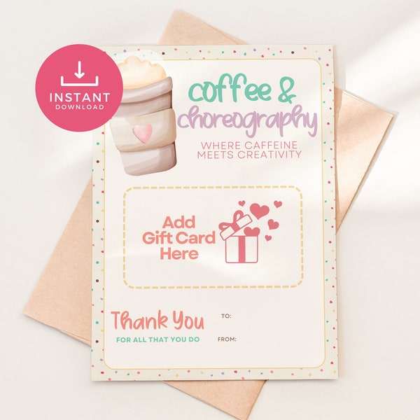 Coffee and Choreography Dance Teacher Gift Card Holder, Printable Dance Recital Gift Card Holder, Gift Card Holder, 5x7 Gift Card Holder