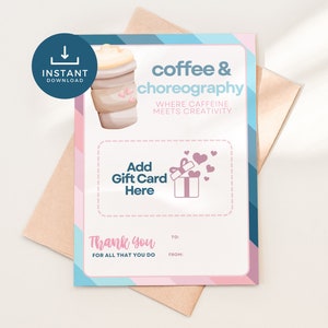 Coffee and Choreography Dance Teacher Gift Card Holder, Printable Dance Recital Gift Card Holder, Gift Card Holder, 5x7 Gift Card Holder