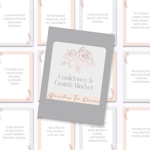 May include: A set of affirmation cards for dancers. The cards have a soft, feminine design with floral accents and inspirational quotes. The central card reads "Confidence & Growth Mindset: Affirmations For Dancers."