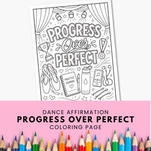 Peut inclure: Page de coloriage en noir et blanc avec l'inscription « PROGRESS OVER PERFECT » et des illustrations de chaussons de danse, d'un trophée et d'un smartphone. La bannière inférieure indique « DANCE AFFIRMATION PROGRESS OVER PERFECT COLORING PAGE ».