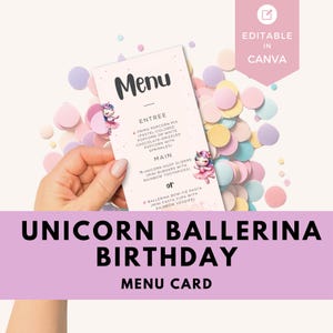 Może przedstawiać: Różowa i fioletowa karta menu z ilustracją baleriny jednorożca. Karta menu zawiera napis "Unicorn Ballerina Birthday" i ma menu z opcjami "Entree" i "Main". Tekst "Editable in Canva" znajduje się w prawym górnym rogu.