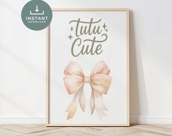 Tutu Cute, Ballerina Baby Nursery Wall Art, Sweet Ballet Prints for Girls Room, Digital Download, Nursery Decor, Baby Gift