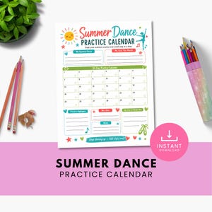 May include: A white paper sheet titled Summer Dance Practice Calendar with a 30-day grid, sections for goals, notes, and practice highlights, decorated with colorful illustrations of a sun, stars, hearts, music notes, and ballet slippers.