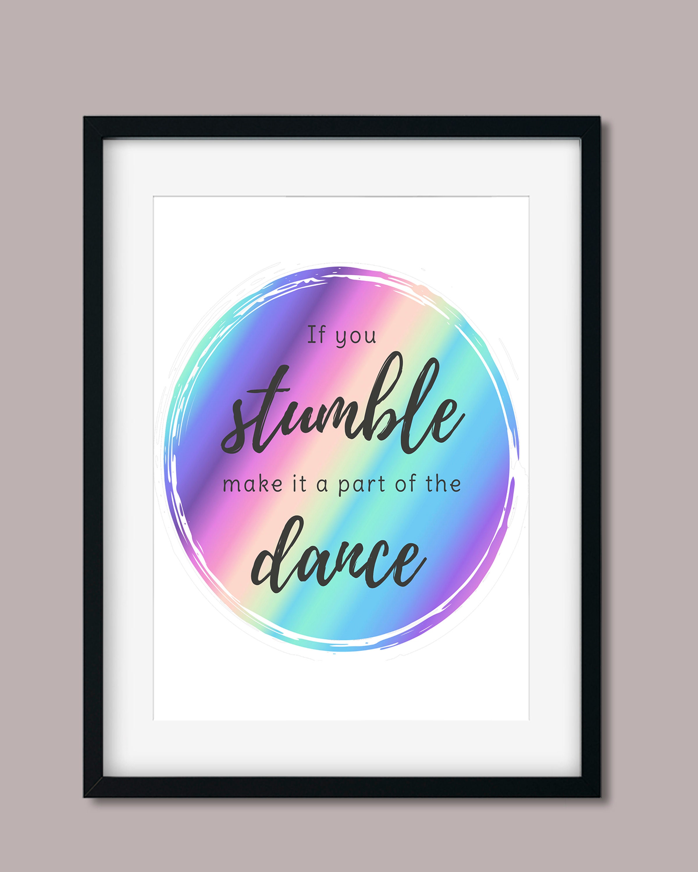 If You Stumble Dance Quote Printable Dance Recital Gift - Etsy