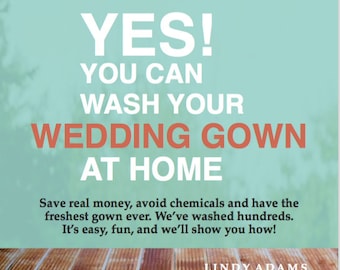 YES! You Can Wash Your Wedding Gown at Home - 40 PAGE Guide / PDF Download - Save Money, Avoid Chemicals, Have a Fresher Gown, It's Easy!