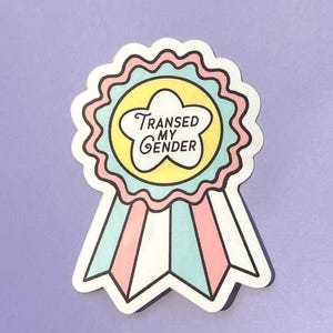 Transed My Gender Award Ribbon Waterproof Sticker!