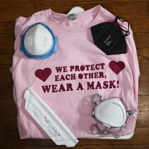 We Protect Each Other Wear A Mask Customizable Shirt!