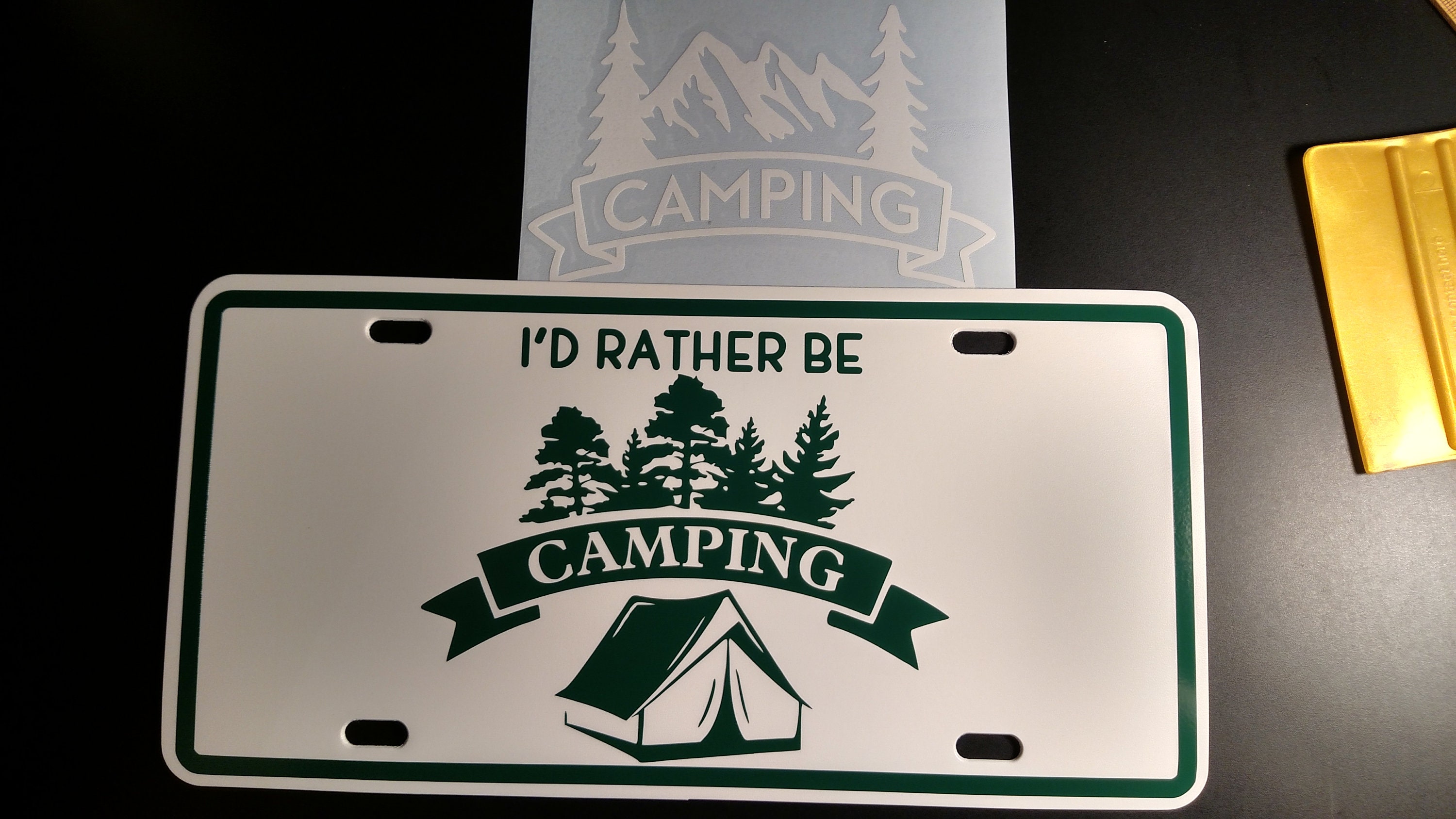 Camping I'd Rather Be Camping License Plate Wilderness Etsy