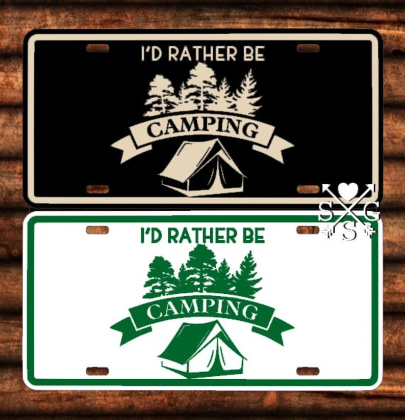 Camping I'd Rather Be Camping License Plate Wilderness Etsy