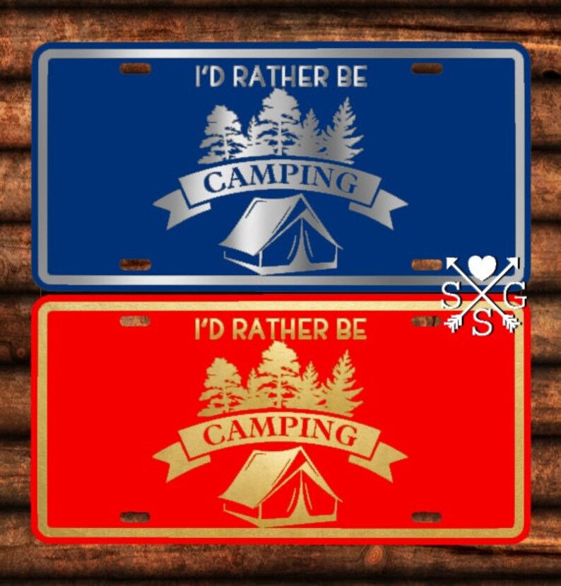 Camping I'd Rather Be Camping License Plate Wilderness Etsy