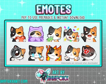 May include: A set of nine digital cat emotes with different expressions, including happy, sad, angry, and surprised. The emotes are designed in a cartoon style with large eyes and a calico pattern. The text "EMOTES" is at the top of the image, and the text "PAY TO USE PREMADES & INSTANT DOWNLOAD" is below it. The text "Watermarks are removed when downloaded" is at the bottom of the image. The text "ART BY SHYFOXX" is at the bottom right of the image.