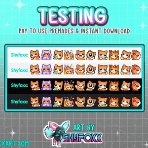 May include: A set of 4 rows of 8 orange cat emoticons with different expressions. The emoticons are in a black frame with the text "Shyfoxx:" in white text on a blue background. The text "TESTING" is in a large, colorful font at the top of the image. The text "PAY TO USE PREMADES & INSTANT DOWNLOAD" is below the title. The text "ART BY SHYFOXX" is at the bottom of the image with a cartoon fox character.