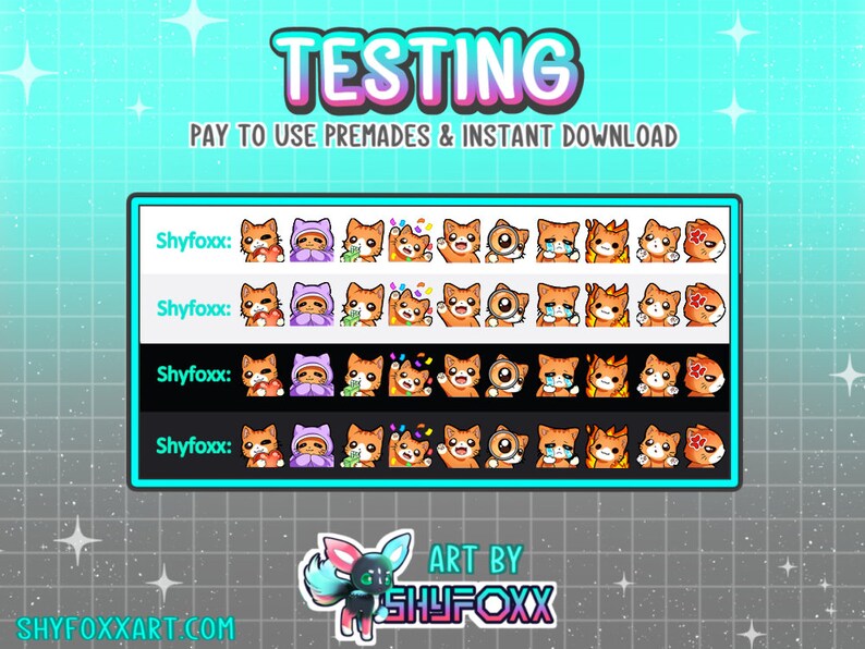 May include: A set of 4 rows of 8 orange cat emoticons with different expressions. The emoticons are in a black frame with the text "Shyfoxx:" in white text on a blue background. The text "TESTING" is in a large, colorful font at the top of the image. The text "PAY TO USE PREMADES & INSTANT DOWNLOAD" is below the title. The text "ART BY SHYFOXX" is at the bottom of the image with a cartoon fox character.