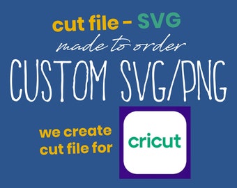 Custom SVG / PNG Custom SVG Files for Cricut Cameo Silhouette Cut File ...