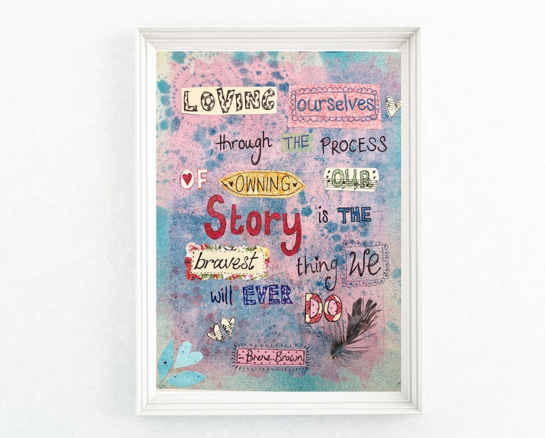 Brene Brown Quote Loving ourselves Digital A3 Mixed Media