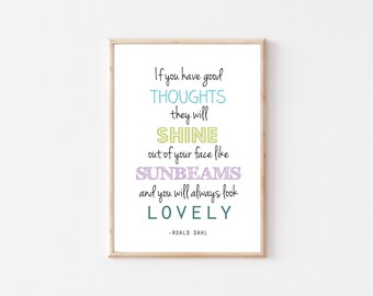 Illustrated Art Print Roald Dahl "If you have good thoughts" / Digital Printable / Instant Download Poster / Homeschooling / Art Prints