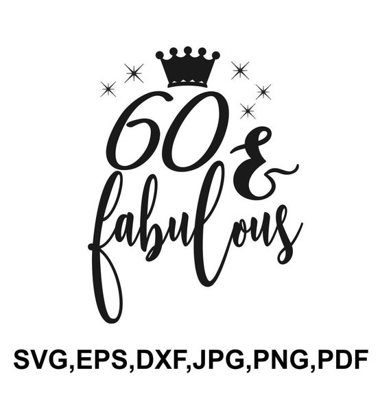 60 and fabulous t shirt