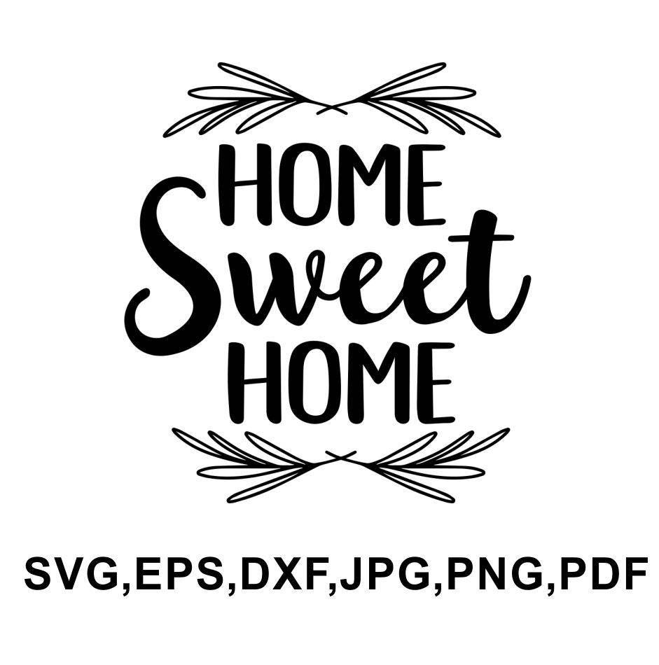 Download Home sweet home svg file Home sweet home printable Home | Etsy