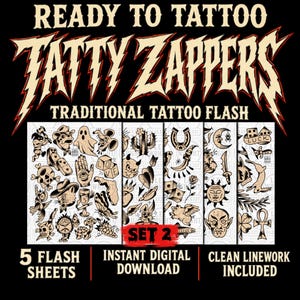 May include: A collection of five tattoo flash sheets titled READY TO TATTOO TATTY ZAPPERS TRADITIONAL TATTOO FLASH SET 2. The sheets feature black ink illustrations of ghosts, skulls, dice, animals, and symbols on a white background.