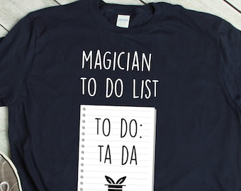 Funny Magician To Do List T-Shirt: Magic Show Apparel