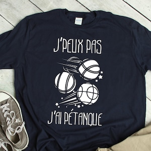 Petanque- J&#39;Peux Pas J&#39;ai Petanque. For Petanque or Bocce Ball Player, Petanque Tournament