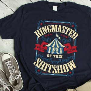 Ringmaster Shitshow T Shirt, Circus Theme Shirt, Carnival Tent, Parenting Gift, Chaos Coordinator, Circus Party Unisex T-Shirt