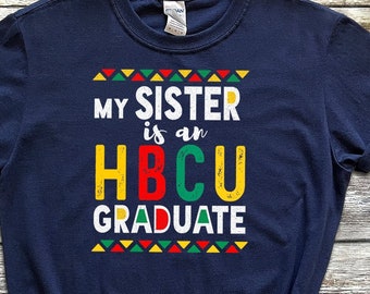 Historically Black College University / My Sister is an HBCU Graduate / Black and Educated / HBCU / Homecoming Alumni / Black Girl Magic