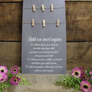 Memorial Photo Frame with three rows and clips to hang photos Memorial Saying is Until We Meet Again Sign quote